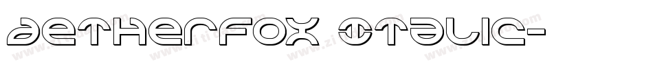 Aetherfox Italic字体转换